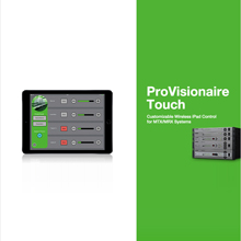 ProVisionaire touch offers enhanced control and convenience for MTX/MRX series processors